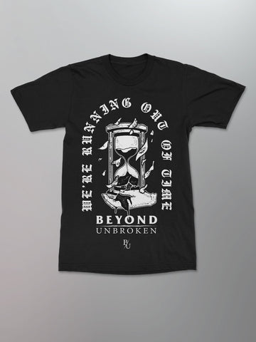 Beyond Unbroken - Running Out Of Time Shirt