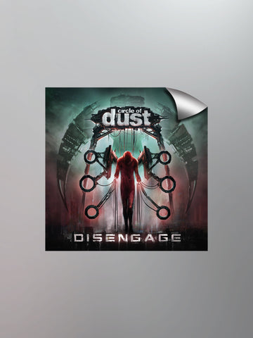Circle of Dust - Disengage 5x5" Vinyl Sticker