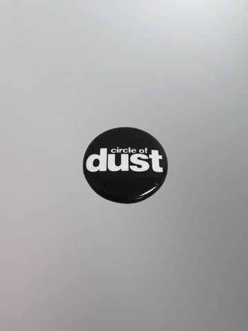 Circle of Dust - Logo 1" Round Button