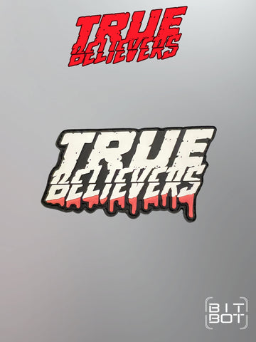 True Believers - Logo PVC Patch